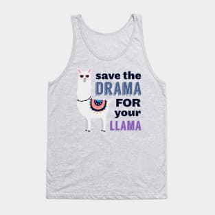 Save the Drama for Your Llama Tank Top